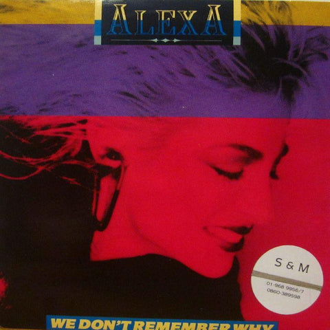 Alexa-We Don't Remember Why-Savage-7" Vinyl P/S