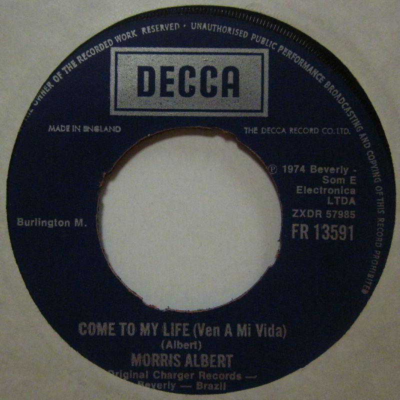 Morris Albert-Come To My Life-Decca-7" Vinyl