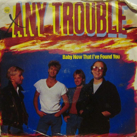 Any Trouble-Baby Now That I've Found You-EMI-7" Vinyl P/S