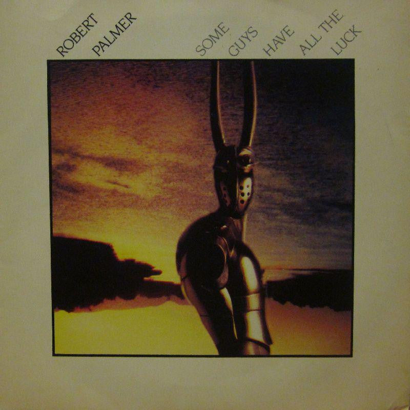 Robert Palmer-Some Guys Have All The Luck-Island-7" Vinyl P/S
