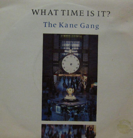 The Kane Gang-What Time Is It?-Kitchenware-7" Vinyl P/S