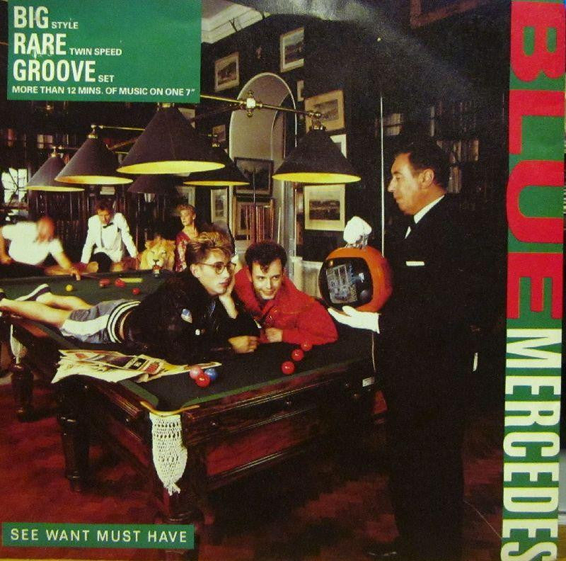 Blue Mercedes-See Want Must Have-MCA-7" Vinyl P/S