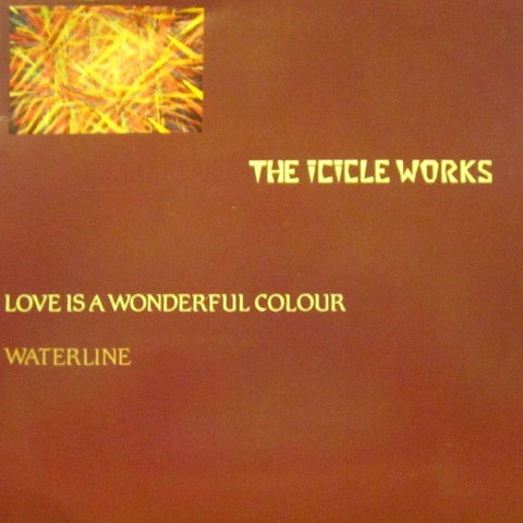 The Icicle Works-Love Is A Wonderful Colour-7" Vinyl P/S