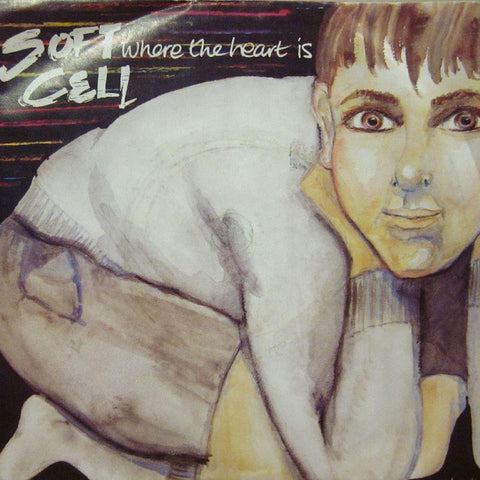 Soft Cell-Where The Heart Is-7" Vinyl P/S