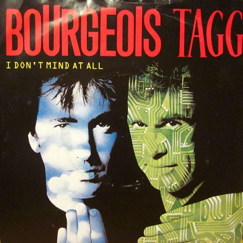Bourgeois Tagg-I Don't Mind At All-7" Vinyl P/S