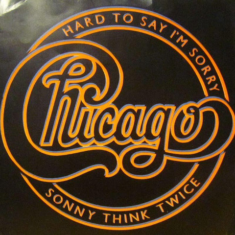 Chicago-Hard To Say I'm Sorry-7" Vinyl P/S