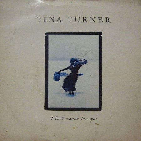 Tina Turner-I Don't Wanna Lose You-7" Vinyl P/S