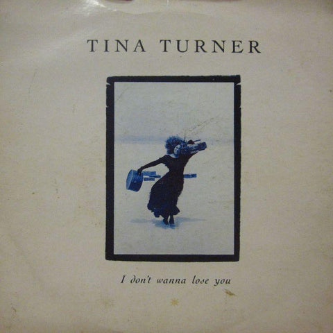 Tina Turner-I Don't Wanna Lose You-7" Vinyl P/S