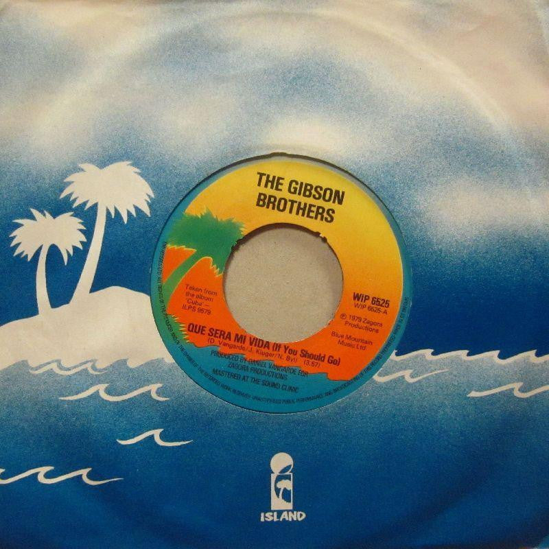 The Gibson Brothers-Que Sera Mi Vida-7" Vinyl