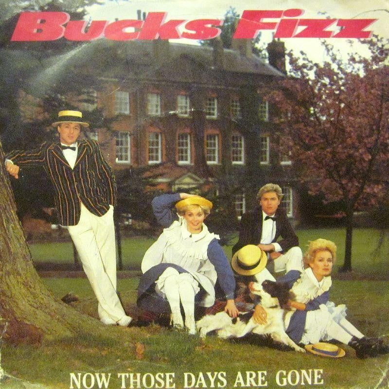 Bucks Fizz-Now Those Days Are Gone-7" Vinyl P/S