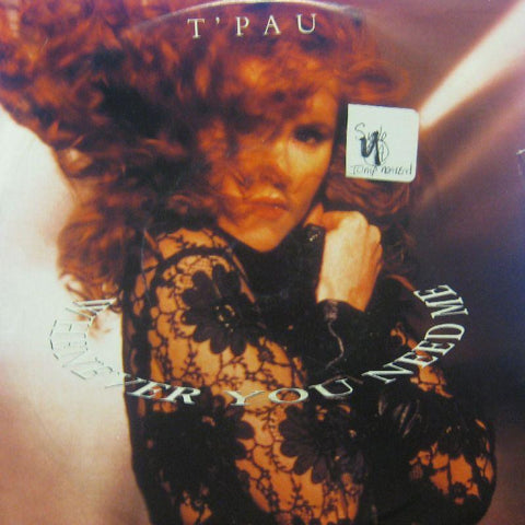 T Pau-Whenever You Need Me-7" Vinyl P/S