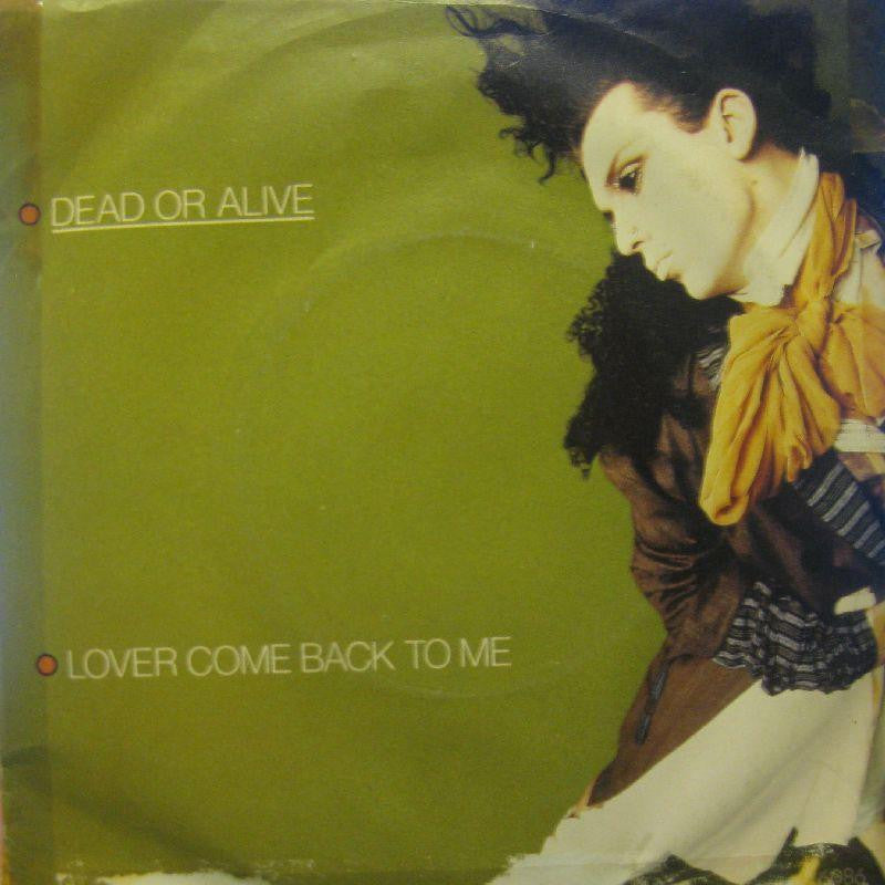 Dead Or Alive-Lover Come Back To Me-7" Vinyl P/S