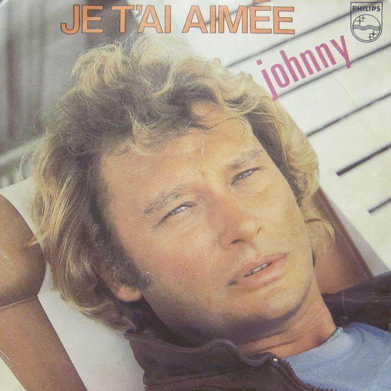 Johnny Hallyday-Je T'ai Aimee-7" Vinyl P/S