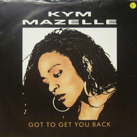 Kym Mazelle-Got To Get You Back-7" Vinyl P/S