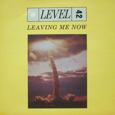 Level 42-Leaving Me Now-7" Vinyl P/S