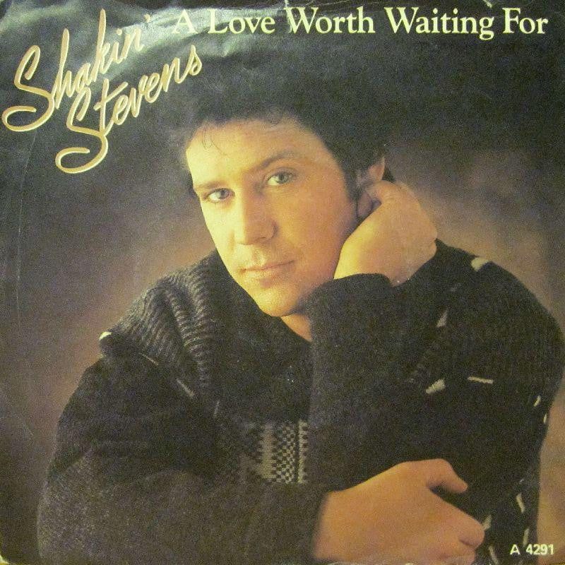 Shakin' Stevens-A Love Worth Waiting For-7" Vinyl P/S