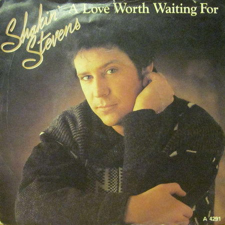 Shakin' Stevens-A Love Worth Waiting For-7" Vinyl P/S