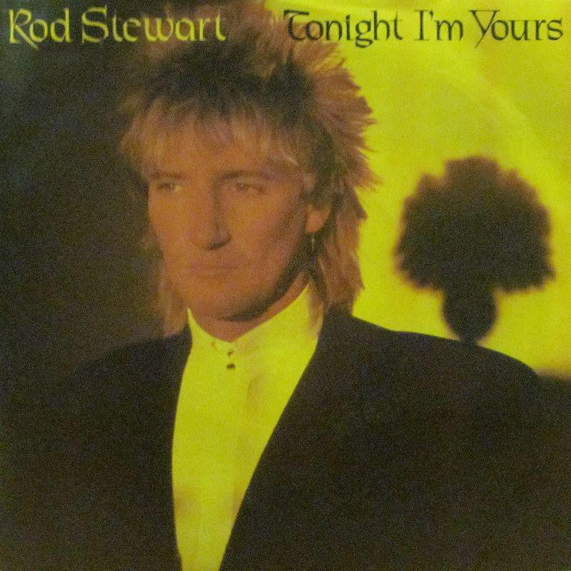 Rod Stewart-Tonight I'm Yours-7" Vinyl P/S
