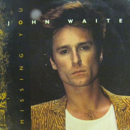 John Waite-Missing You-7" Vinyl P/S