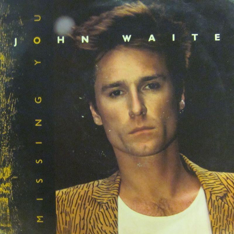 John Waite-Missing You-7" Vinyl P/S