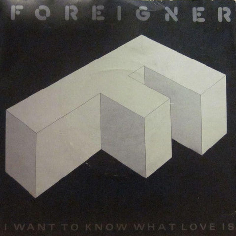 Foreigner-I Want To Know What Love Is-7" Vinyl P/S