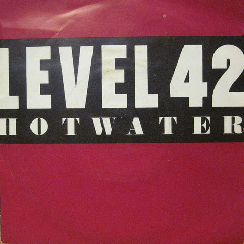 Level 42-Hot Water-7" Vinyl P/S