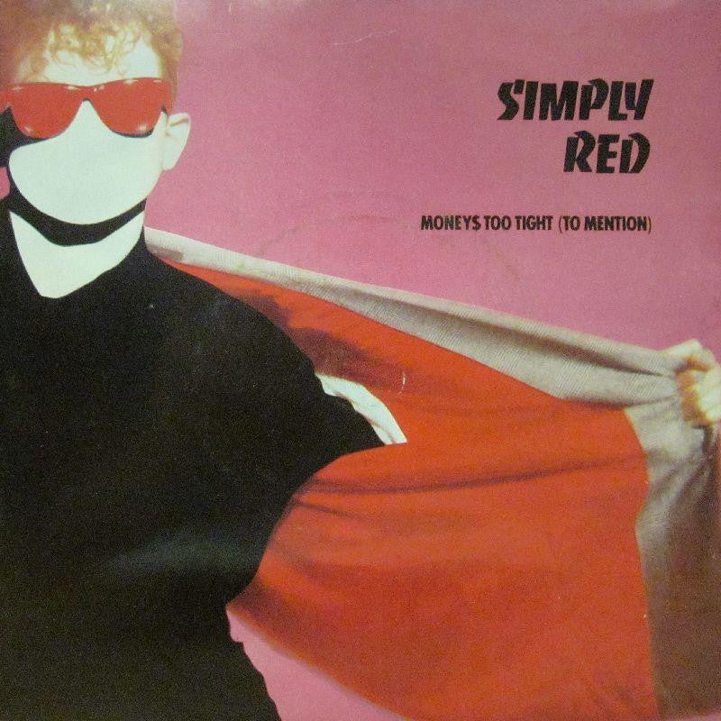 Simply Red-Money's Too Tight-7" Vinyl P/S