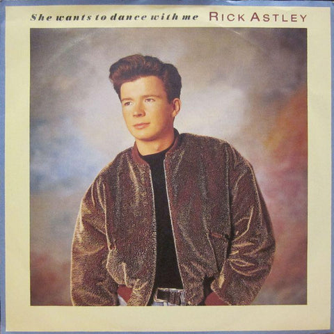 Rick Astley-She Wants To Dance With Me-7" Vinyl P/S