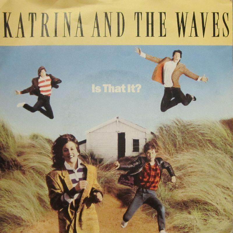 Katrina & The Waves-Is That It-7" Vinyl P/S