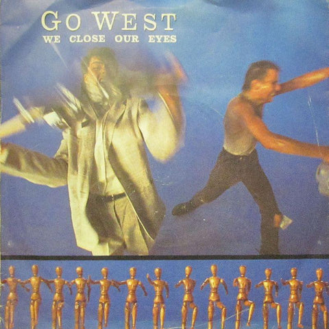 Go West-We Close Our Eyes-7" Vinyl P/S