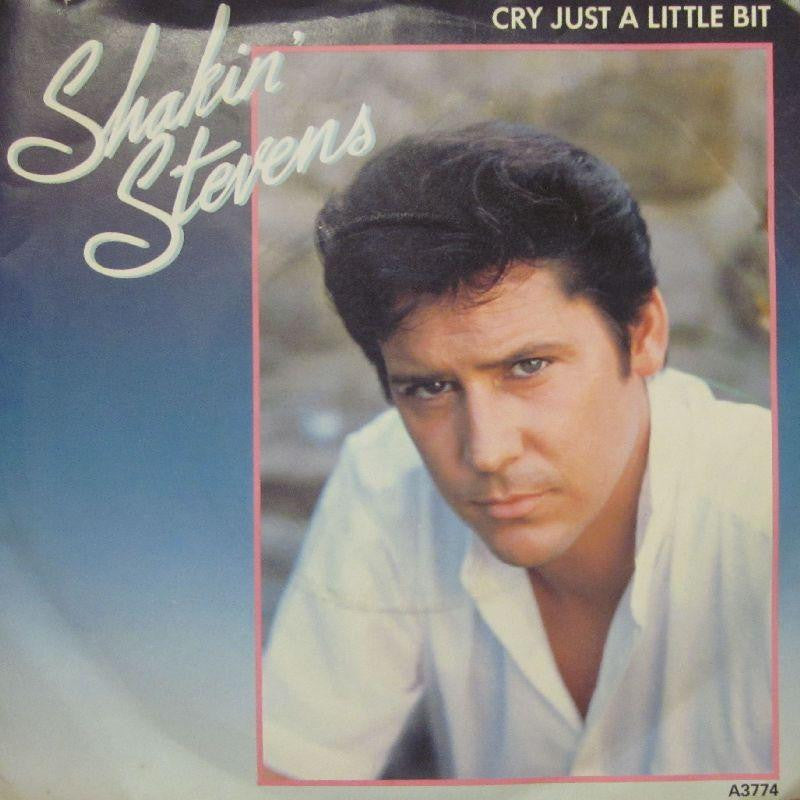 Shakin' Stevens-Cry Just A Little Bit-7" Vinyl P/S