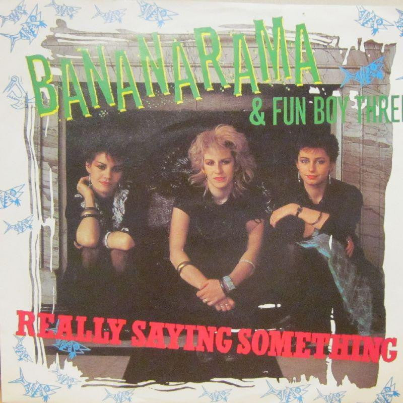 Bananarama & Fun Boy Three-Really Saying Something-7" Vinyl P/S