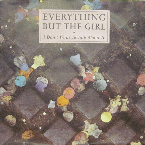 Everything But The Girl-I Don't Want To Talk About It-7" Vinyl P/S