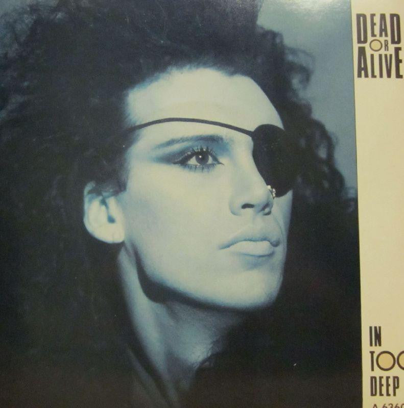 Dead Or Alive-In Too Deep-7" Vinyl P/S