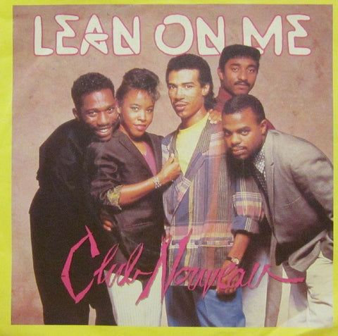 Club Nouveau-Lean On Me-7" Vinyl P/S