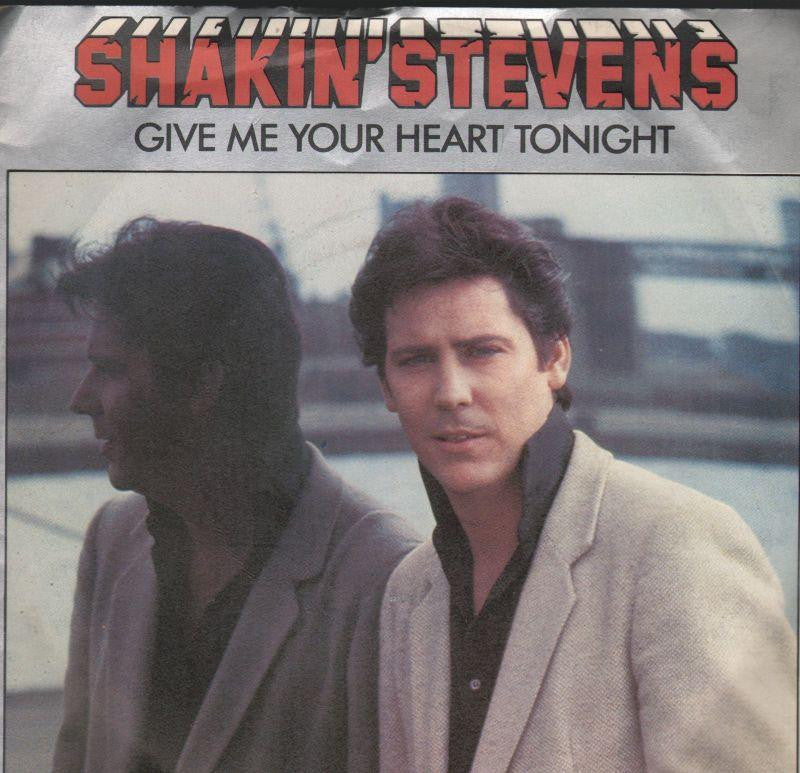 Shakin' Stevens-Give Me Your Heart Tonight-7" Vinyl P/S