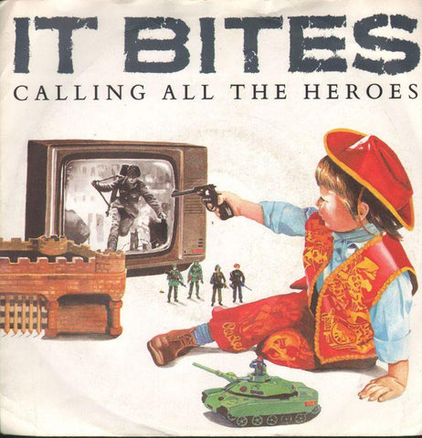 It Bites-Calling All The Heros-7" Vinyl P/S