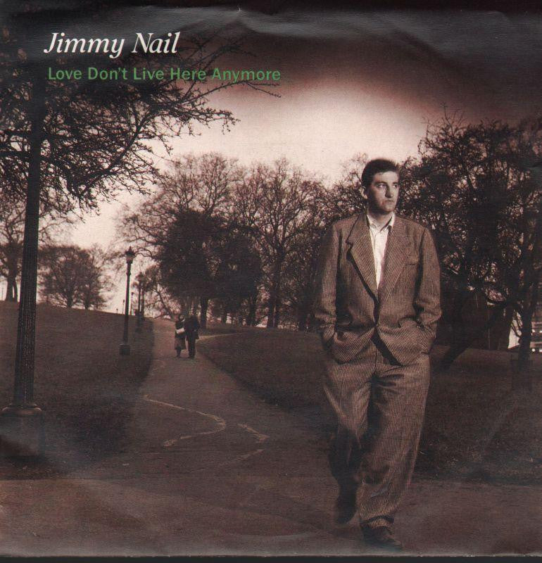 Jimmy Nail-Love Don't Live Here Anymore-7" Vinyl P/S