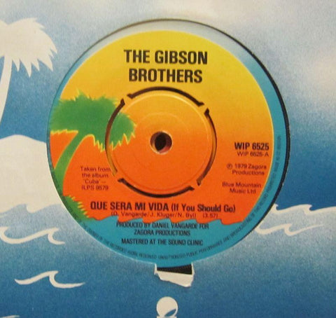 The Gibson Brothers-Que Sera Mi Vida-Island Records-7" Vinyl