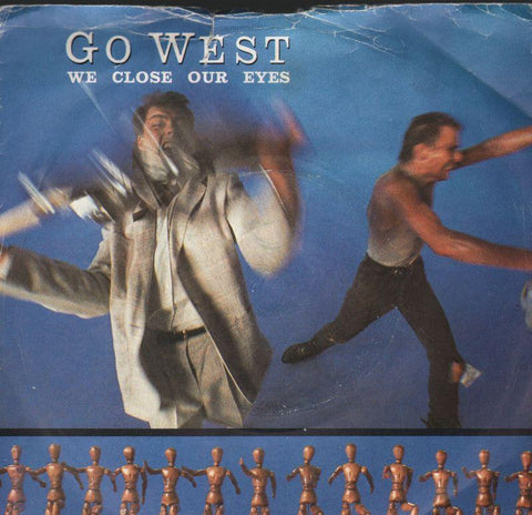Go West-We Close Our Eyes-7" Vinyl P/S