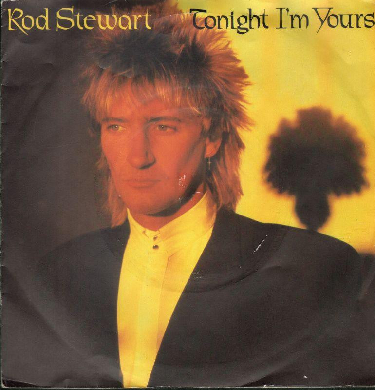 Rod Stewart-Tonight I'm Yours-7" Vinyl P/S
