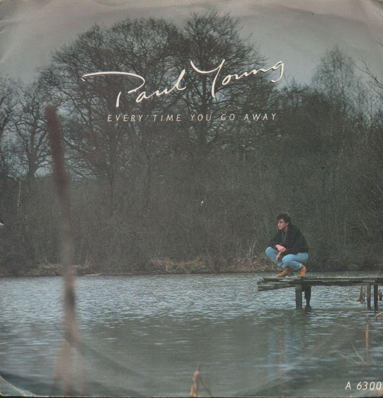 Paul Young-Every Time You Go Away-7" Vinyl P/S