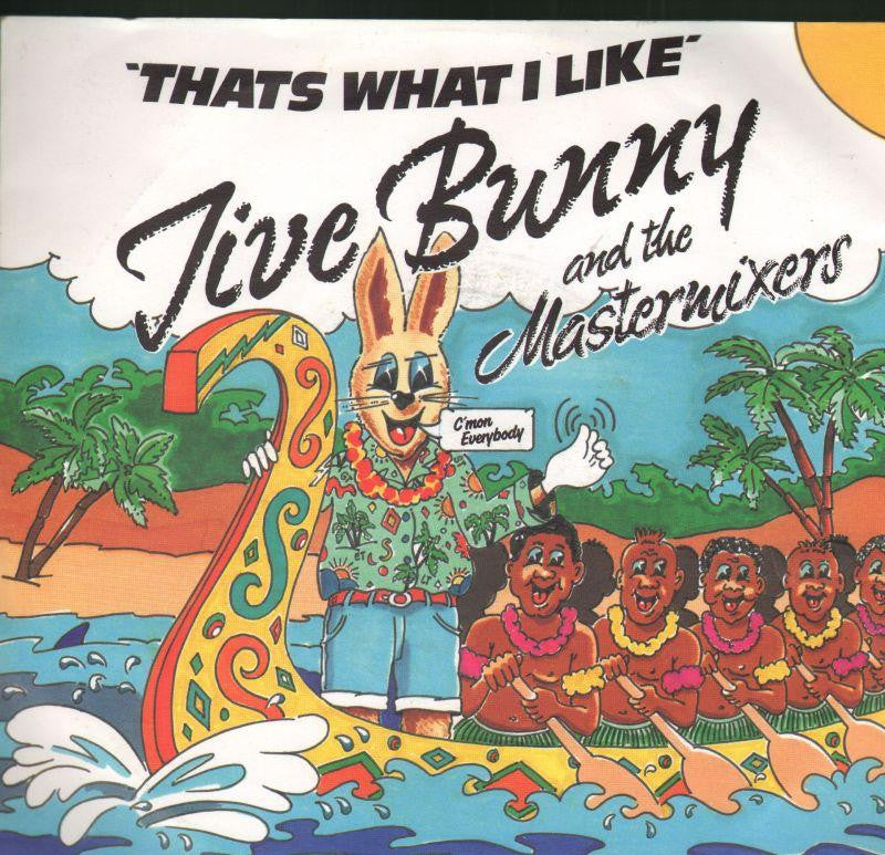 Jive Bunny And The Mastermixers-Thats What I Like-7" Vinyl P/S