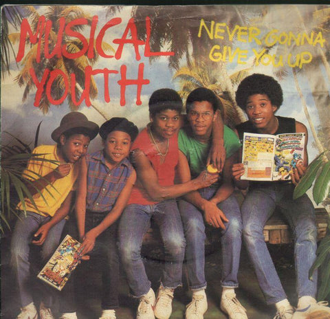 Musical Youth-Never Gonna Give You Up-7" Vinyl P/S