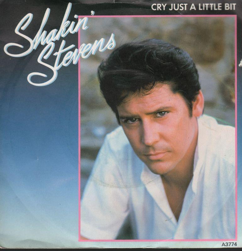 Shakin' Stevens-Cry Just A Little Bit-7" Vinyl P/S