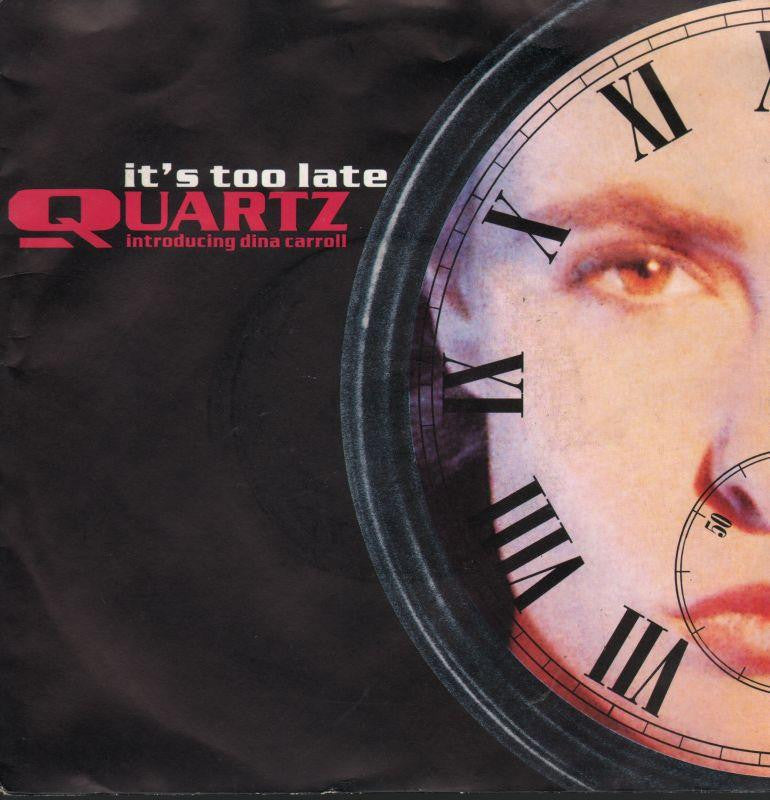 Quartz-It's Too Late-7" Vinyl P/S