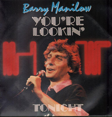 Barry Manilow-You're Lookin' Tonight-7" Vinyl P/S