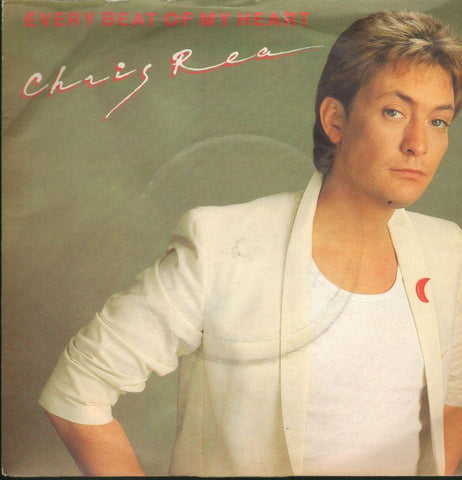 Chris Rea-Every Beat Of My Heart-7" Vinyl P/S