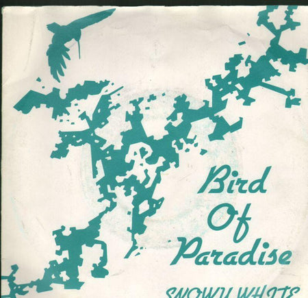 Snowy White-Bird Of Paradise-7" Vinyl P/S