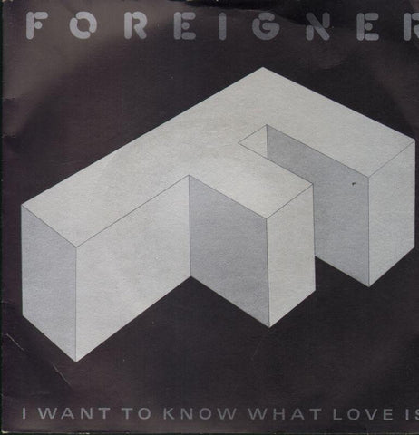 Foreigner-I Want To Know What I Love Is-7" Vinyl P/S